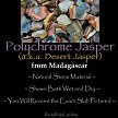 Polychrome Jasper from Madagascar 