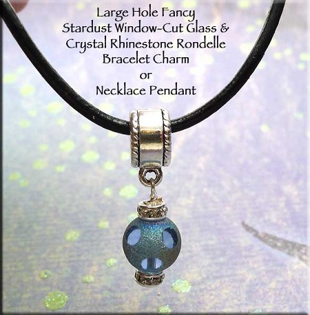 Large Hole Dangle Bracelet Charm or Necklace Pendant 